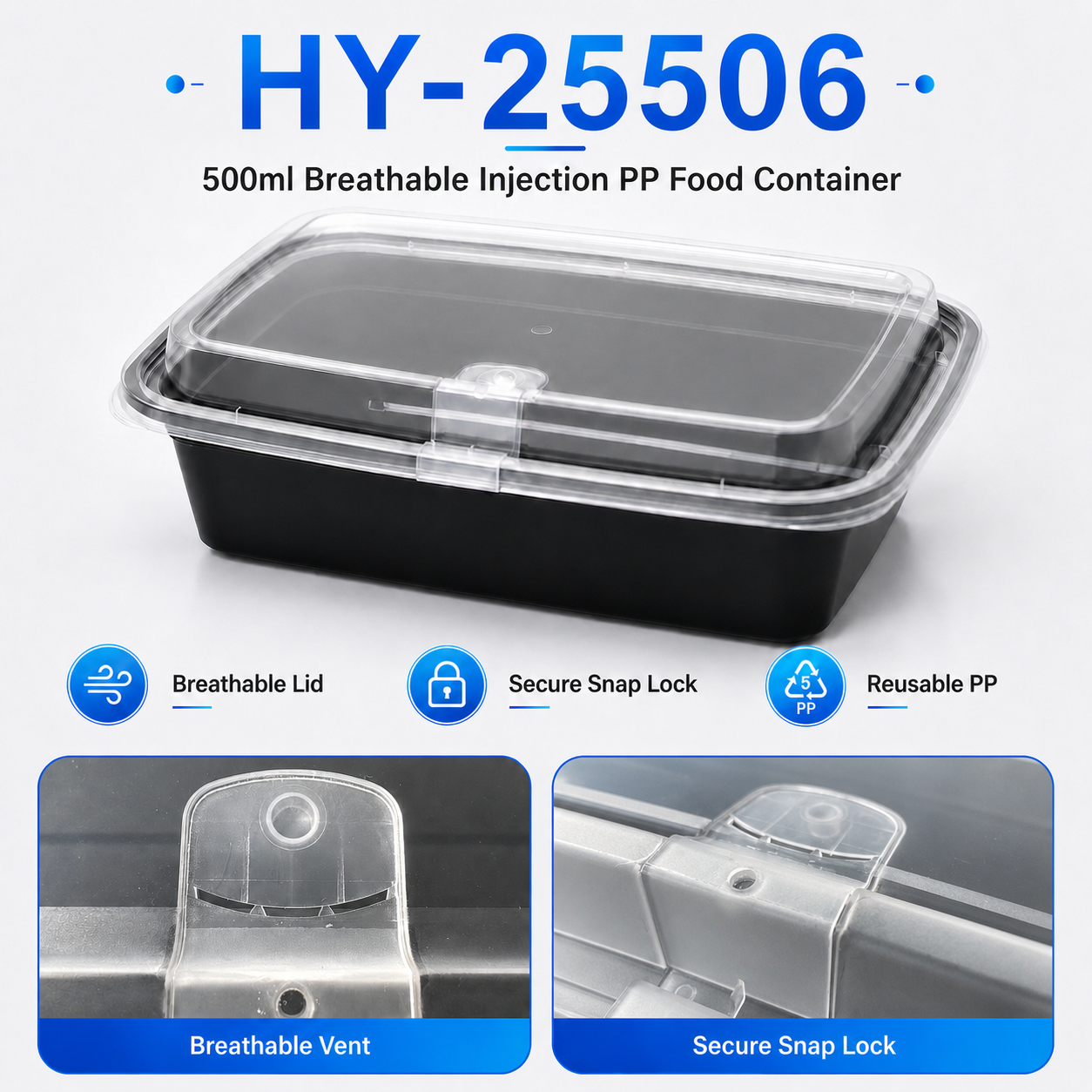 HY-25506 500ml Vented Lid Injection Molded PP Food Container for Takeaway